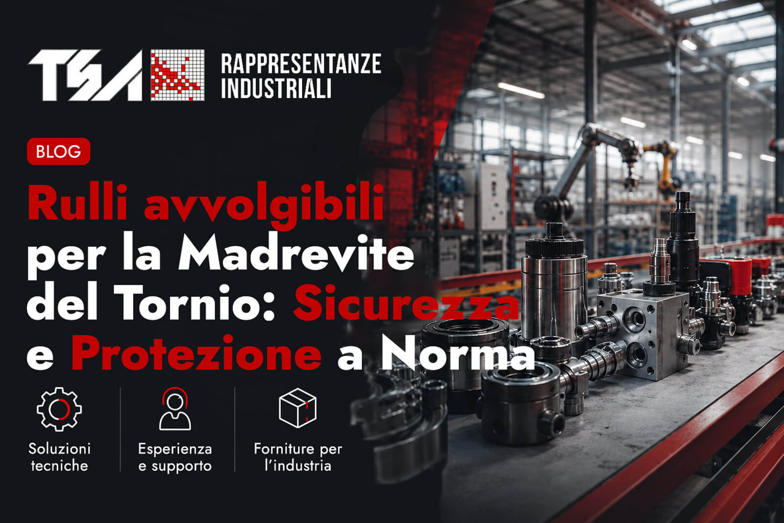Rulli Avvolgibili per la Madrevite del Tornio: Sicurezza e Protezione a Norma di Legge
