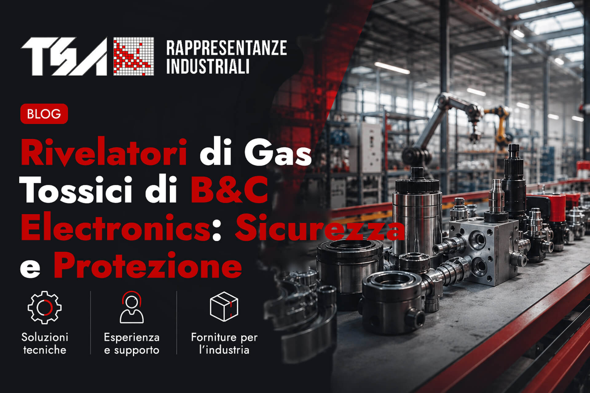 Rivelatori di Gas Tossici di B&C Electronics: Sicurezza e Protezione